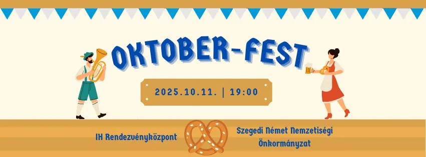 Oktober-Fest Szeged ’25